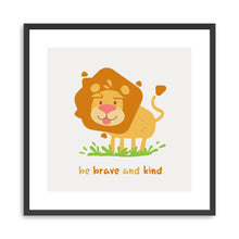 Be Brave And Kind