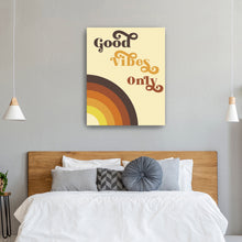 Good Vibes Only