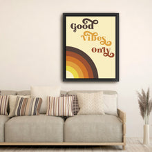 Good Vibes Only