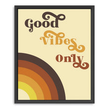 Good Vibes Only