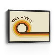 Roll With It