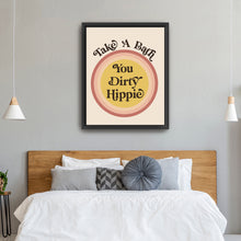 Take a Bath you Dirty Hippie