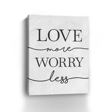 Love More Worry Less