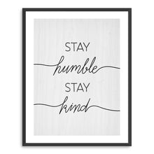 Stay Humble Stay Kind