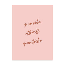 Your Vibe Attracts Your Tribe