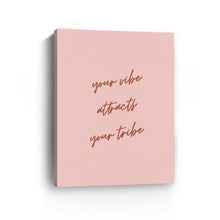 Your Vibe Attracts Your Tribe