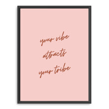 Your Vibe Attracts Your Tribe