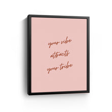 Your Vibe Attracts Your Tribe