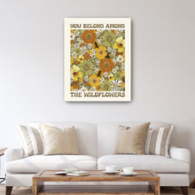 You Belong Among the Wildflowers