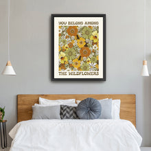 You Belong Among the Wildflowers