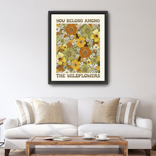 You Belong Among the Wildflowers