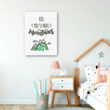 Kid You'll Move Mountains