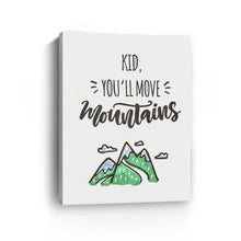 Kid You'll Move Mountains