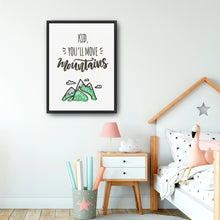 Kid You'll Move Mountains