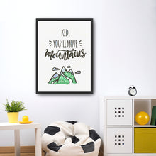 Kid You'll Move Mountains