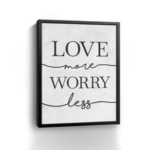 Love More Worry Less