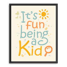 It's Fun Being a Kid